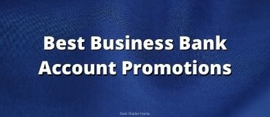 If you need a business bank account, you might want to see if there's one on our list of promotions that will pay you a nice bonus to sign up!